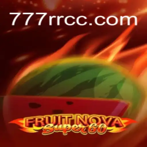Discover the Excitement of FruitNovaSuper60: The Ultimate Gaming Adventure with 777RR