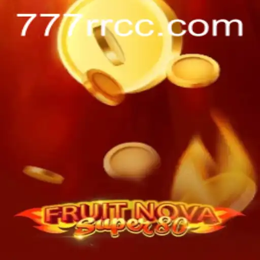 Explore the Exciting World of FruitNovaSuper80