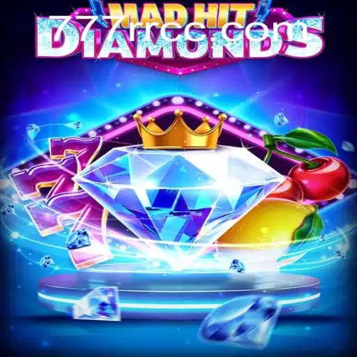 Unleashing the Thrill of MadHitDiamonds with 777RR